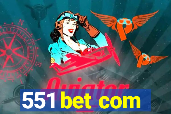 551 bet com